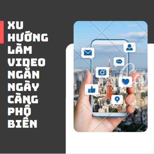 Tại Sao Video Ngắn Trở Nên Phổ Biến